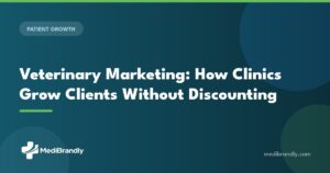 MediBrandly guide to veterinary marketing that grows clients without discounting in 2026